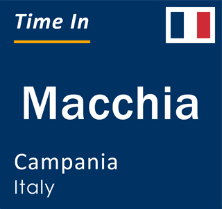 Current local time in Macchia, Campania, Italy