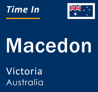 Current local time in Macedon, Victoria, Australia