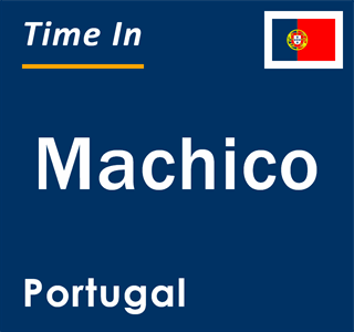 Current local time in Machico, Portugal