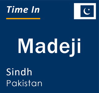 Current local time in Madeji, Sindh, Pakistan