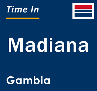 Current local time in Madiana, Gambia