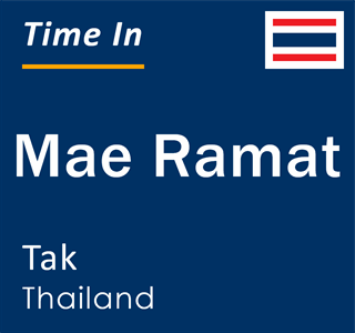 Current local time in Mae Ramat, Tak, Thailand