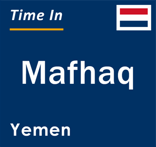 Current local time in Mafhaq, Yemen