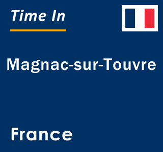 Current local time in Magnac-sur-Touvre, France