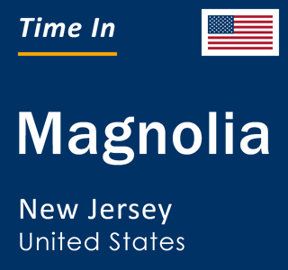 Current local time in Magnolia, New Jersey, United States