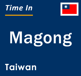 Current local time in Magong, Taiwan