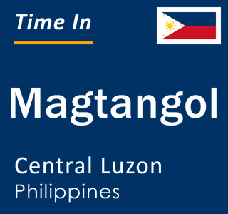 Current local time in Magtangol, Central Luzon, Philippines