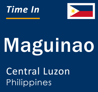 Current local time in Maguinao, Central Luzon, Philippines