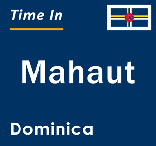 Current local time in Mahaut, Dominica