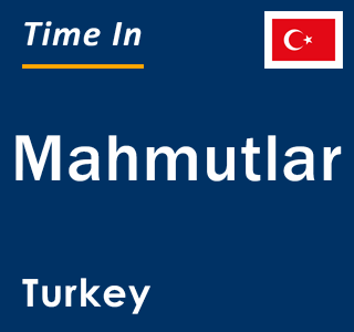 Current local time in Mahmutlar, Turkey