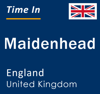 Current local time in Maidenhead, England, United Kingdom