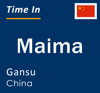 Current local time in Maima, Gansu, China