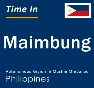 Current local time in Maimbung, Autonomous Region in Muslim Mindanao, Philippines