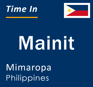 Current local time in Mainit, Mimaropa, Philippines