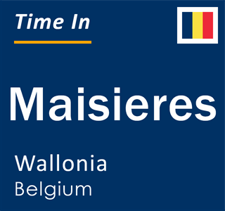 Current local time in Maisieres, Wallonia, Belgium