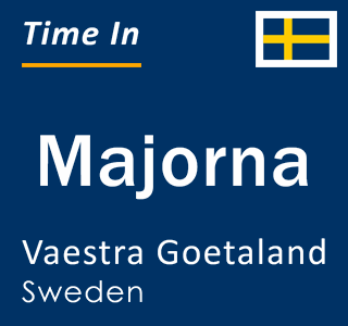 Current local time in Majorna, Vaestra Goetaland, Sweden