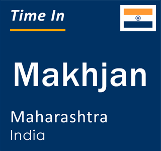 Current local time in Makhjan, Maharashtra, India