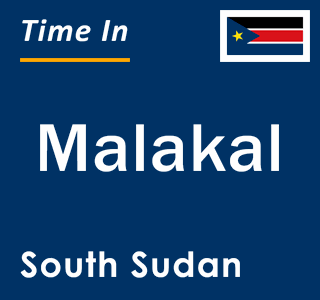 Current local time in Malakal, South Sudan