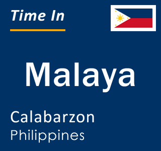 Current local time in Malaya, Calabarzon, Philippines