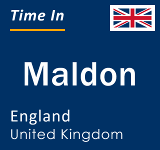 Current local time in Maldon, England, United Kingdom