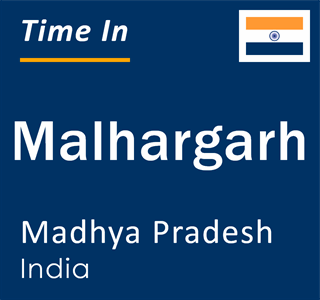 Current local time in Malhargarh, Madhya Pradesh, India