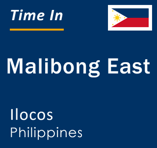 Current local time in Malibong East, Ilocos, Philippines