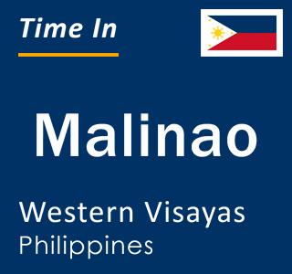 Current local time in Malinao, Western Visayas, Philippines