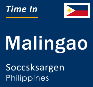 Current local time in Malingao, Soccsksargen, Philippines