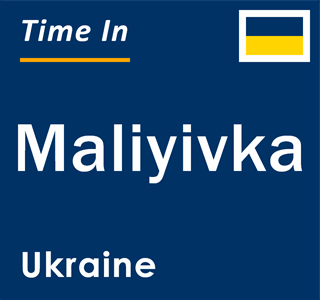 Current local time in Maliyivka, Ukraine