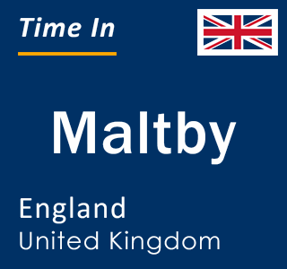 Current local time in Maltby, England, United Kingdom