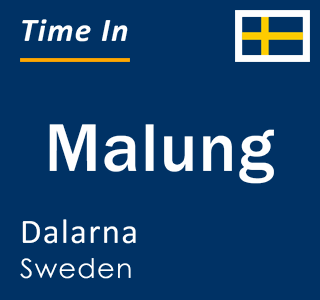 Current local time in Malung, Dalarna, Sweden