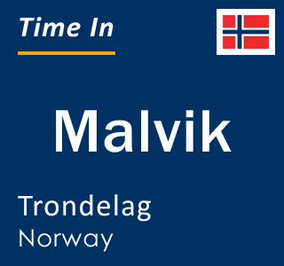 Current local time in Malvik, Trondelag, Norway