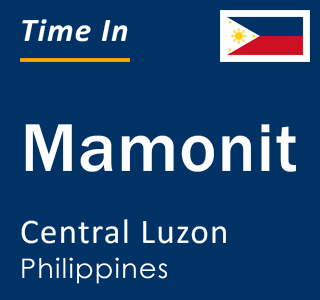 Current local time in Mamonit, Central Luzon, Philippines