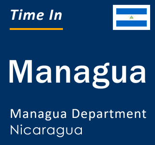 Current local time in Managua, Managua Department, Nicaragua