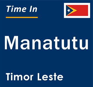 Current local time in Manatutu, Timor Leste