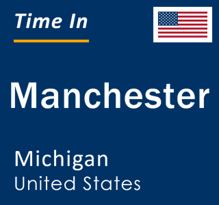 Current local time in Manchester, Michigan, United States