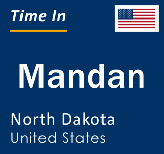 Current local time in Mandan, North Dakota, United States