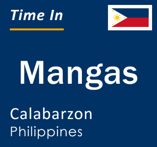 Current local time in Mangas, Calabarzon, Philippines