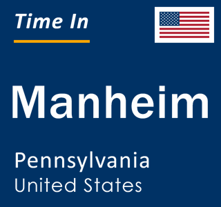 Current local time in Manheim, Pennsylvania, United States