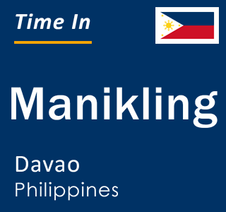 Current local time in Manikling, Davao, Philippines