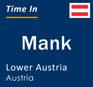 Current local time in Mank, Lower Austria, Austria