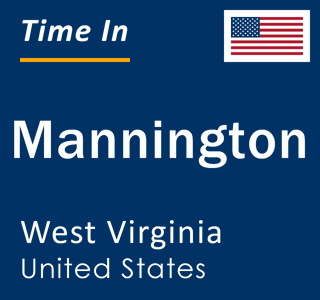 Current local time in Mannington, West Virginia, United States