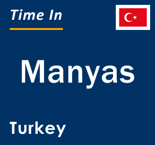 Current local time in Manyas, Turkey