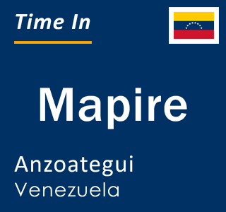 Current local time in Mapire, Anzoategui, Venezuela