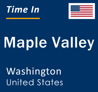 Current local time in Maple Valley, Washington, United States