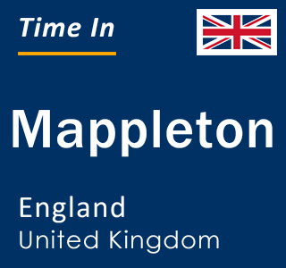 Current local time in Mappleton, England, United Kingdom