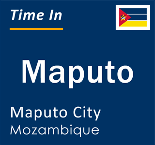 Current local time in Maputo, Maputo City, Mozambique