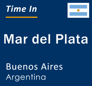 Current local time in Mar del Plata, Buenos Aires, Argentina