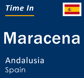 Current local time in Maracena, Andalusia, Spain