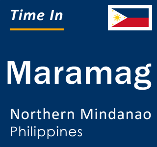 Current local time in Maramag, Northern Mindanao, Philippines